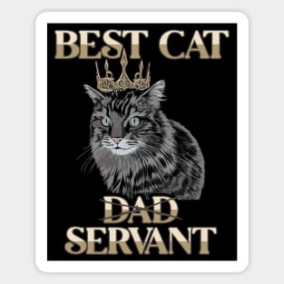 Best Cat Dad Servant Cat Girlfriend Cat Daddy Funny Cat Magnet